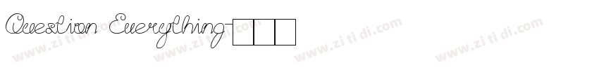 Question Everything字体转换